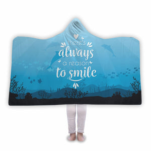 There's Always a Reason to Smile Hooded Blanket