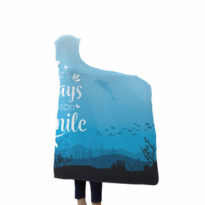 There's Always a Reason to Smile Hooded Blanket