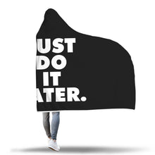 Just Do It Later Hooded Blanket