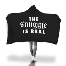 The Snuggle Is Real Hooded Blanket