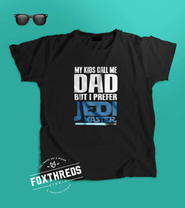 My Kids Call Me Dad But I Prefer Jedi Master T-Shirt