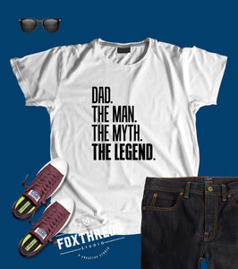 Dad the Man the Myth the Legend T-Shirt