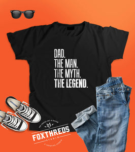Dad the Man the Myth the Legend T-Shirt