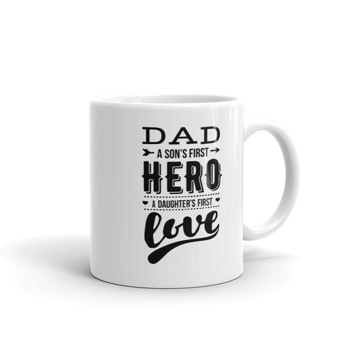 Dad Son's First Hero Daughter's First Love Coffee Mug