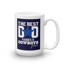 The Best Dad Raises A Cowboys Fan Coffee Mug