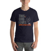 This Girl Loves Her Broncos T-Shirt