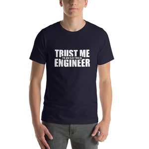 Trust Me I'm An Electrical Engineer T-Shirt