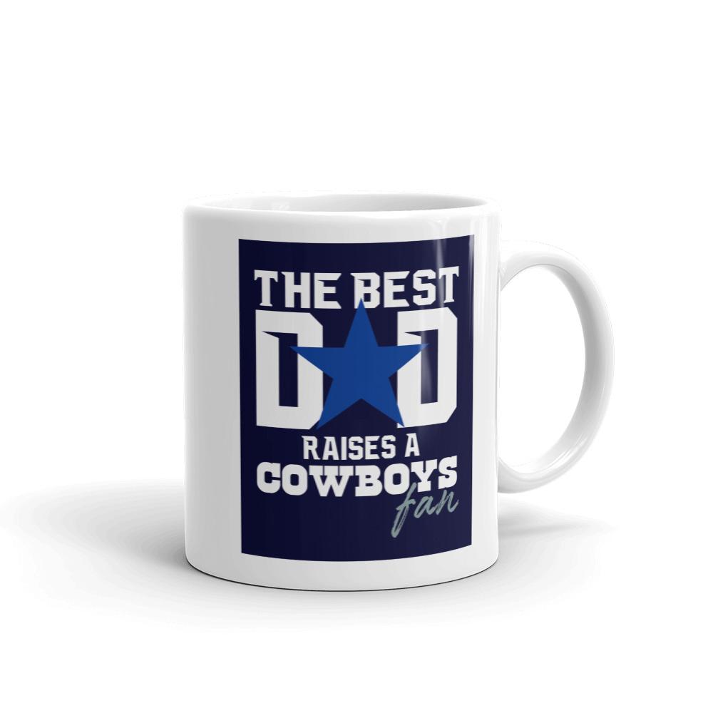 The Best Dad Raises A Cowboys Fan Coffee Mug