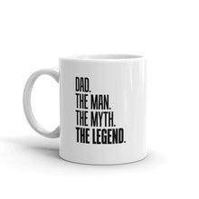 Dad The Man The Myth The Legend Coffee Mug