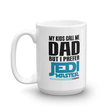 My Kids Call Me Dad But I Prefer Jedi Master Coffee Mug