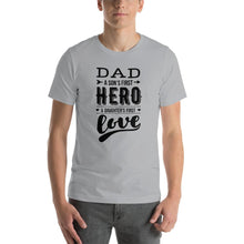 Dad Son's First Hero Daughter's First Love T-Shirt