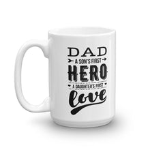 Dad Son's First Hero Daughter's First Love Coffee Mug