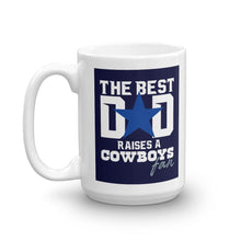The Best Dad Raises A Cowboys Fan Coffee Mug