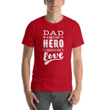 Dad Son's First Hero Daughter's First Love T-Shirt