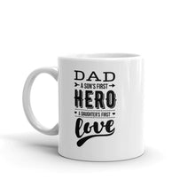 Dad Son's First Hero Daughter's First Love Coffee Mug