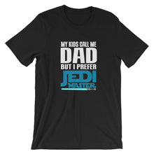 My Kids Call Me Dad But I Prefer Jedi Master T-Shirt