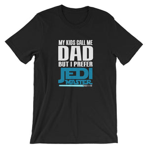 My Kids Call Me Dad But I Prefer Jedi Master T-Shirt