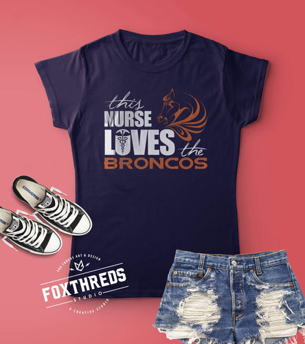 This Nurse Loves the Broncos T-Shirt