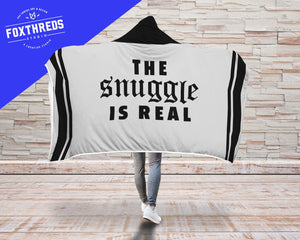 The Snuggle Is Real Hooded Blanket