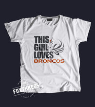 This Girl Loves Her Broncos T-Shirt