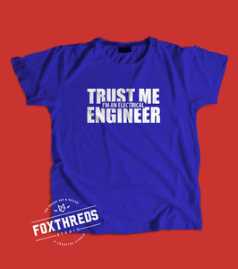 Trust Me I'm An Electrical Engineer T-Shirt